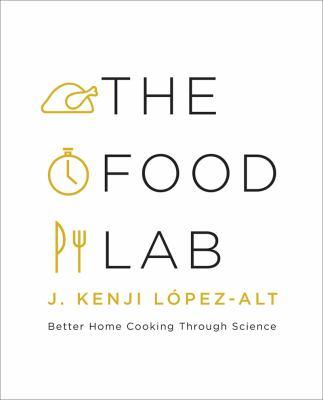 The Food Lab: Better Home Cooking through Science