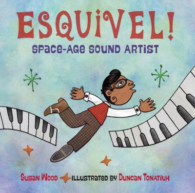 Esquivel!: Space-age Sound Artist