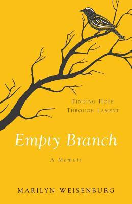 Empty Branch, Finding Hope Through Lament