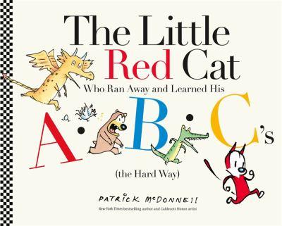 Little Red Cat Who Ran Away and Learned His ABCS (the hard way)