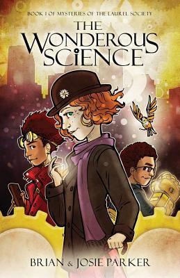 The Wonderous Science, Book 1 of the mysteries of the Laurel Society