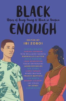 Black Enough; Stories of Being Young & Black in America