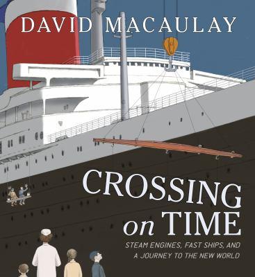 Crossing on Time: Steam Engines, Fast Ships, and a Journey  to the New World