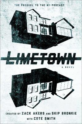 Limetown: The Prequel to the Podcast