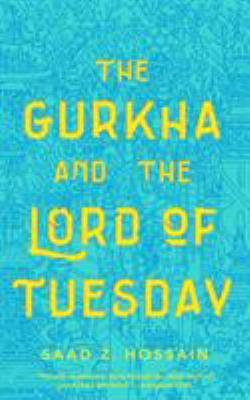 The Gurkha and the Lord of Tuesday