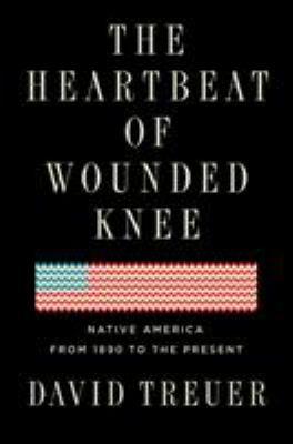 The Heartbeat of Wounded Knee